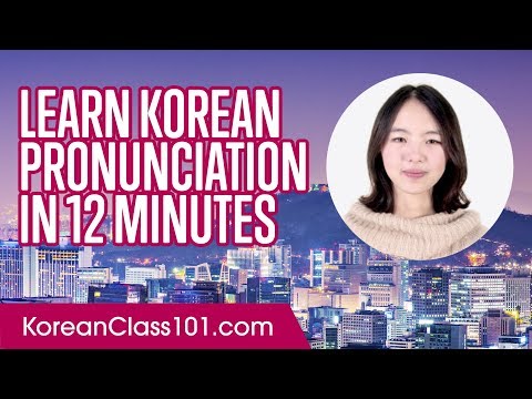 Learn Korean Pronunciation in 12 Minutes